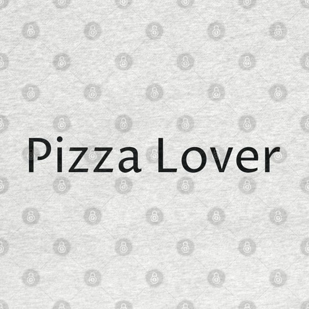 Pizza Lover by TeeFusion-Hub